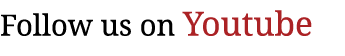 Follow us on Youtube