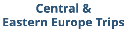 Central & Eastern Europe Trips