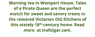 Morning tea in Westport House    Tales of a Pirate Queen are the perfect match for sweet and savory treats in the res   