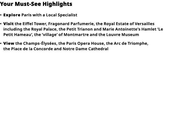 Your Must-See Highlights     Explore  Paris with a Local Specialist      Visit  the Eiffel Tower, Fragonard Parfumeri   