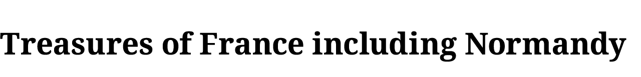 Treasures of France including Normandy