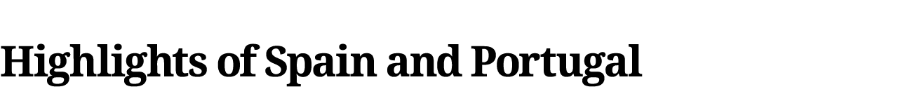 Highlights of Spain and Portugal