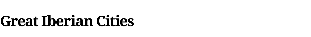 Great Iberian Cities