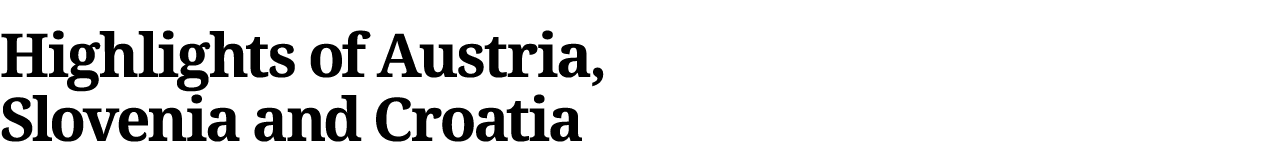 Highlights of Austria, Slovenia and Croatia