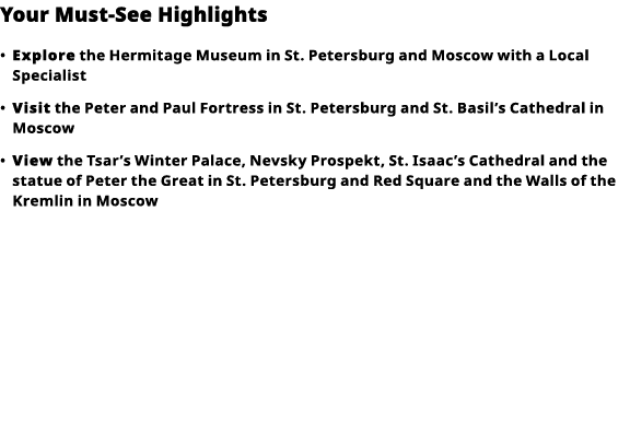 Your Must-See Highlights     Explore  the Hermitage Museum in St  Petersburg and Moscow with a Local Specialist         