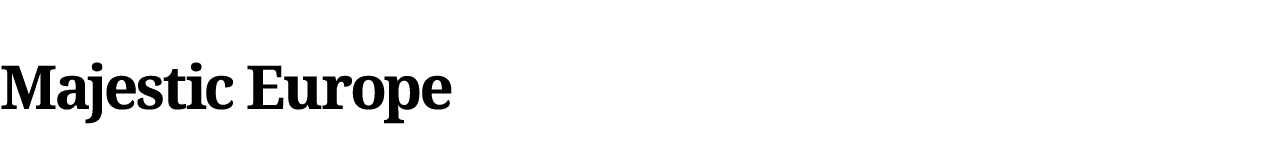 Majestic Europe