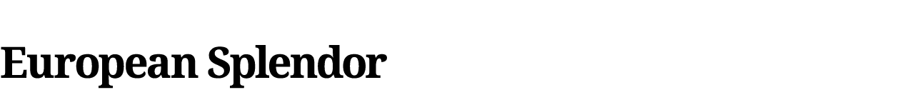 European Splendor