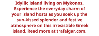 Idyllic island living on Mykonos  Experience the everyday charm of your island hosts as you soak up the sun-kissed sp   