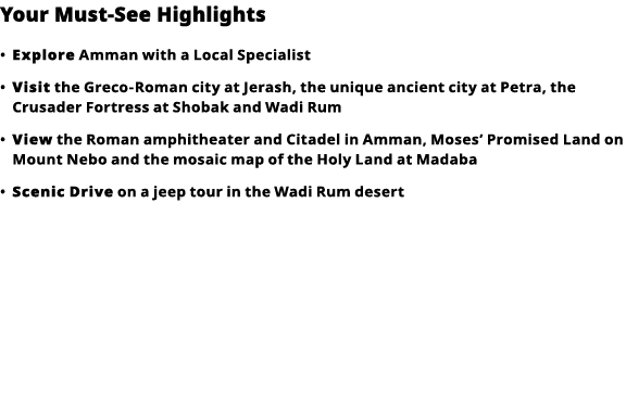 Your Must-See Highlights     Explore  Amman with a Local Specialist      Visit  the Greco-Roman city at Jerash, the u   