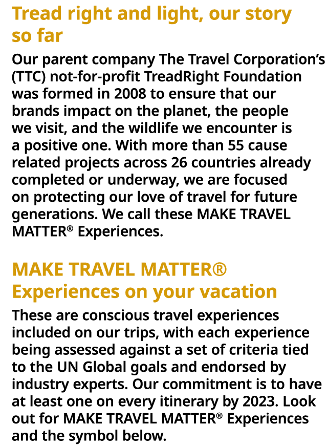 Tread right and light, our story so far Our parent company The Travel Corporation s (TTC) not-for-profit TreadRight F   